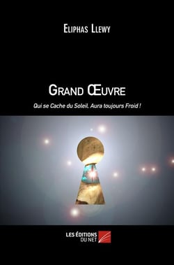 Grand oeuvre - qui se cache du soleil aura toujours froid !