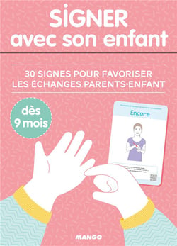 Signer avec son enfant - 30 signes pour favoriser les échanges parents-enfant dès 9 mois