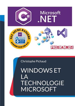Windows et la technologie microsoft .net : avec c#, net5, .net core, c++, window,s linux, azure