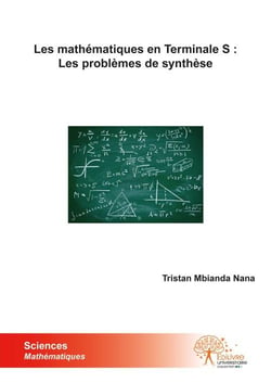 Les mathématiques en terminale s : les problèmes de synthèse