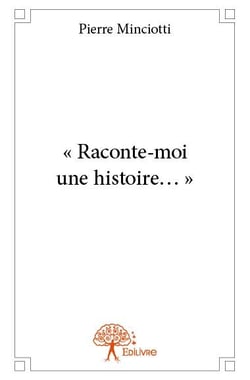 « raconte-moi une histoire ... »