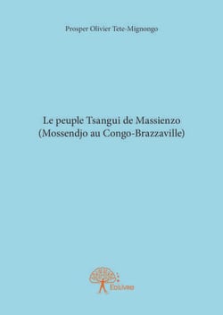 Le peuple Tsangui de Massienzo (Mossendjo au Congo-Brazzaville)
