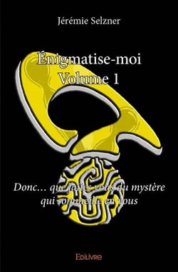Énigmatise-moi t.1