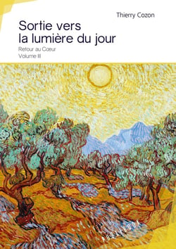 Sortie vers la lumière du jour - retour au coeur Tome 3