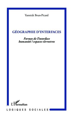 Géographie d'interfaces - formes de l'interface humanité / espaces terrestres