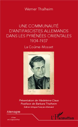 Une communauté d'antifascistes allemands dans les pyrénées orientales 1934-1937 - la coûme-mosset