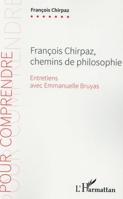 Francois Chirpaz, chemins de philosophie, entretiens avec Emmanuelle Bruyas