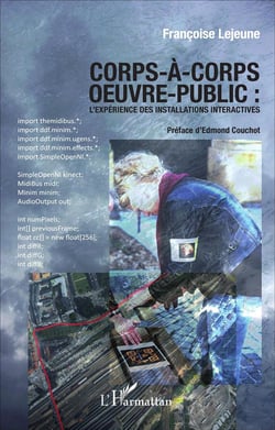 Corps-à-corps oeuvre public : l'expérience des installations interactives
