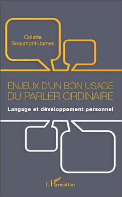 Enjeux d'un bon usage du parler ordinaire - langage et développement personnel