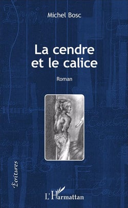 Le cendre et le calice