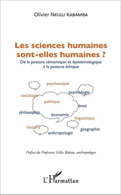 Les sciences humaines sont elles humaines ? de la posture sémantique et épistémologique à la posture ethique