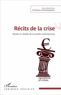 Récits de la crise - mythes et réalites de la société contemporaine