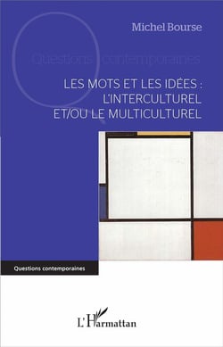 Les mots et les idées - l'interculturel et / ou le multiculturel