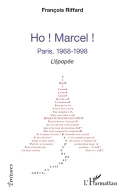 Ho ! Marcel ! Paris, 1968-1998 : l'épopée
