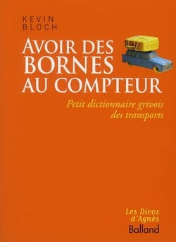 Avoir des bornes au compteur - petit dictionnaire grivois des transports