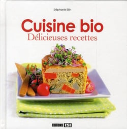 Cuisine bio - délicieuses recettes