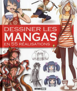 Dessiner les mangas en 55 réalisations