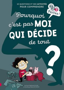 Pourquoi c'est pas moi qui décide de tout ?