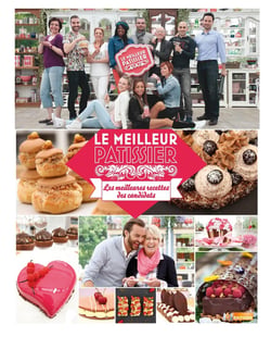 Le meilleur pâtissier : Les meilleures recettes des candidats