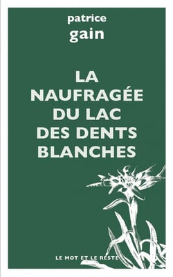 La naufragee du lac des dents blanches