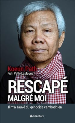 Rescapé malgré moi - il ma sauvé du génocide cambodgien