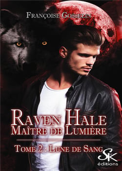 Raven Hale Tome 2 : lune de sang