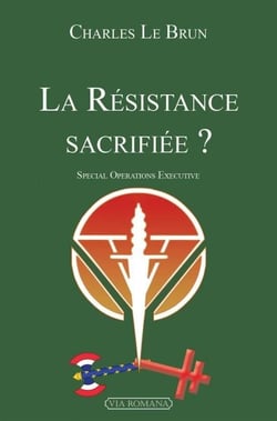 La Résistance sacrifiée ? special operations executive