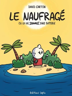 Le naufragé, ou la vie sans batterie
