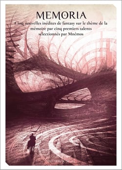 Memoria : Anthologie des nouveaux talents de la fantasy