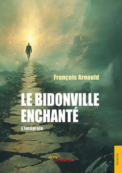 Le Bidonville enchanté - l'Intégrale