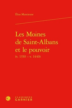 Les moines de Saint-Albans et le pouvoir (v. 1350 - v. 1440)