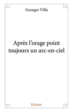 Apres l'orage point toujours un arc en ciel