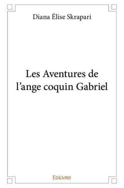 Les Aventures de l'ange coquin Gabriel - Tome 1