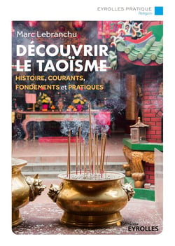 Découvrir le taoïsme - histoire, courants, fondements et pratiques