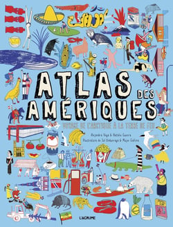 Atlas des Amériques - Voyage de l'Arctique à la Terre de Feu