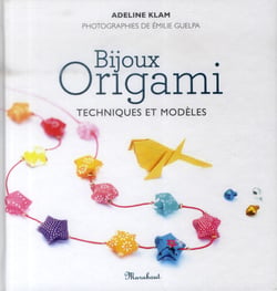 Bijoux origami - techniques et modèles