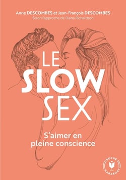 Le slow sex - s'aimer en pleine conscience