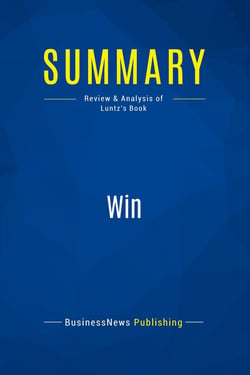Summary: Win : Review and Analysis of Luntz's Book
