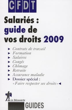 Salariés : guide de vos droits (édition 2009)