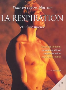 Respiration pour en savoir plus et vivre mieux