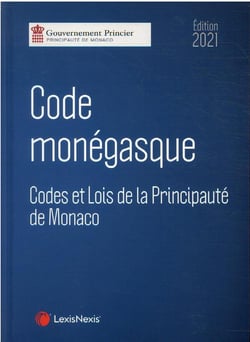 Code monégasque : codes et lois de la principaute de Monaco (édition 2021)