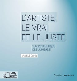 L'artiste, le vrai et le juste - sur l'esthétique des lumières
