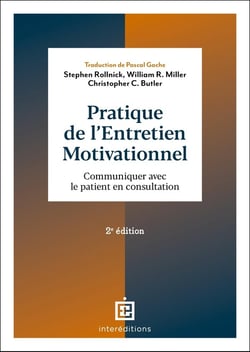 Pratique de l'entretien motivationnel : Communiquer avec le patient en consultation (2e édition)