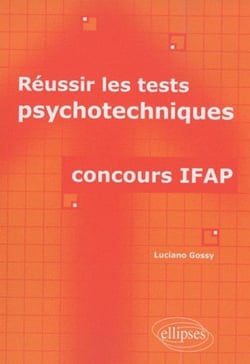 Réussir les tests psychotechniques - concours IFAP