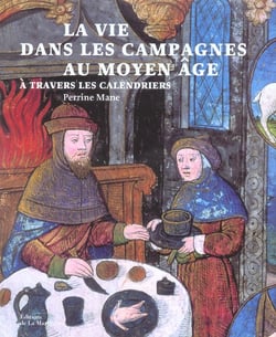 Vie dans les campagnes au moyen-age, a travers les calendriers