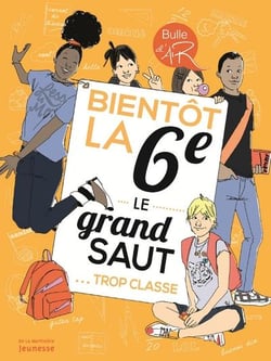 Bientôt la 6e, le grand saut - trop classe !