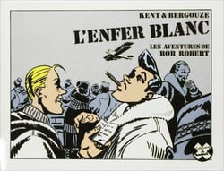 Les aventures de bob robert - l'enfer blanc