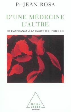 D'une medecine l'autre - de l'artisanat a la haute technologie