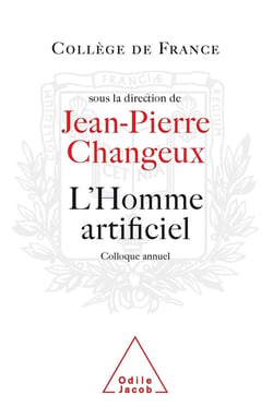 L'Homme artificiel : Travaux du Collège de France