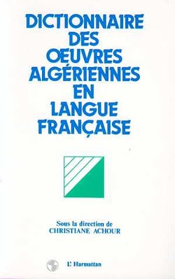Dictionnaire des oeuvres algériennes en langue française